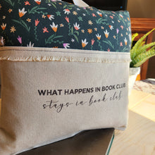 Load image into Gallery viewer, What Happens at Book Club..., Reading Pillow, tiny flowers