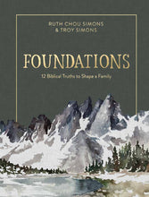 Load image into Gallery viewer, Foundations: 12 Biblical Truths to Shape a Family