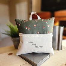 Load image into Gallery viewer, Just One More Chapter, Reading Pillow, tiny mushroom print