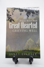 Load image into Gallery viewer, Great-Hearted: Grieving Well by Janet Lindsey