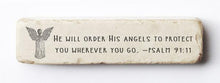 Load image into Gallery viewer, Psalm 91:11 Scripture Stone