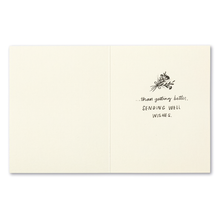 Load image into Gallery viewer, There's nothing better- Get Well Card