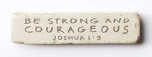 Load image into Gallery viewer, Joshua 1:9 Stone