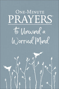 One-Minute Prayers  to Unwind a Worried Mind: Hardcover / English