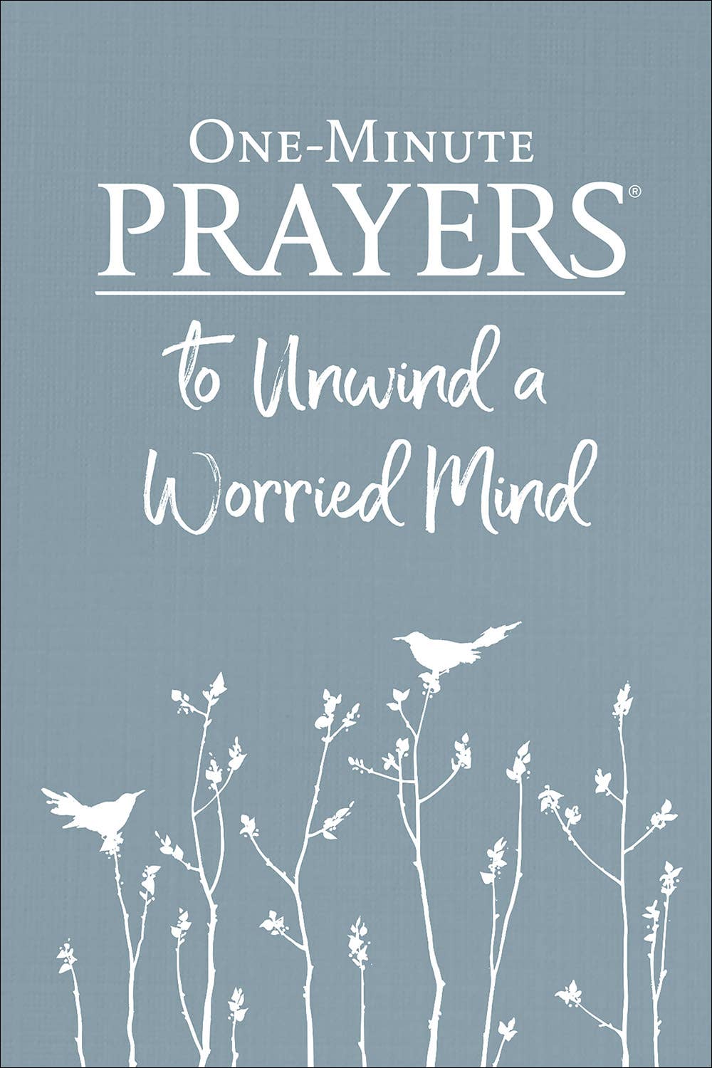 One-Minute Prayers  to Unwind a Worried Mind: Hardcover / English