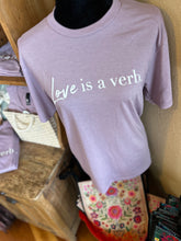 Load image into Gallery viewer, Love is a Verb Tee
