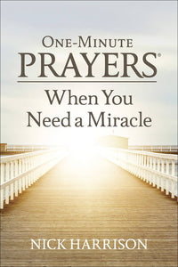 One-Minute Prayers  When You Need a Miracle: Hardcover / English