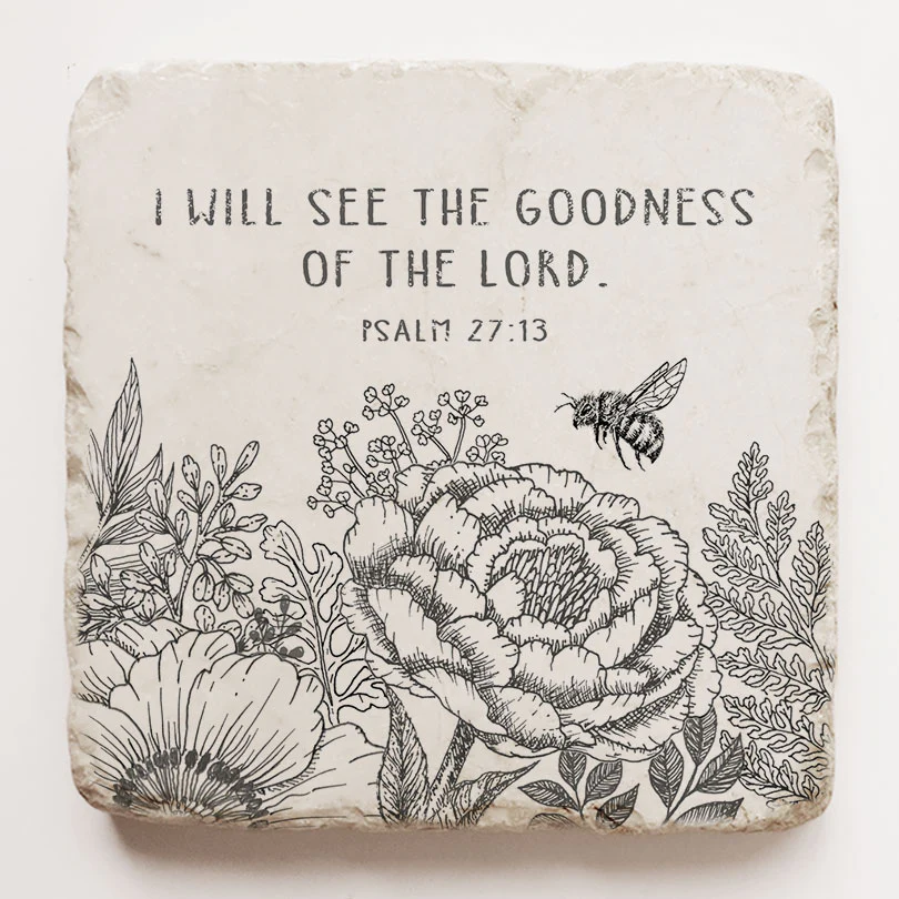 Psalm 27:13 Stone - I will see the goodness