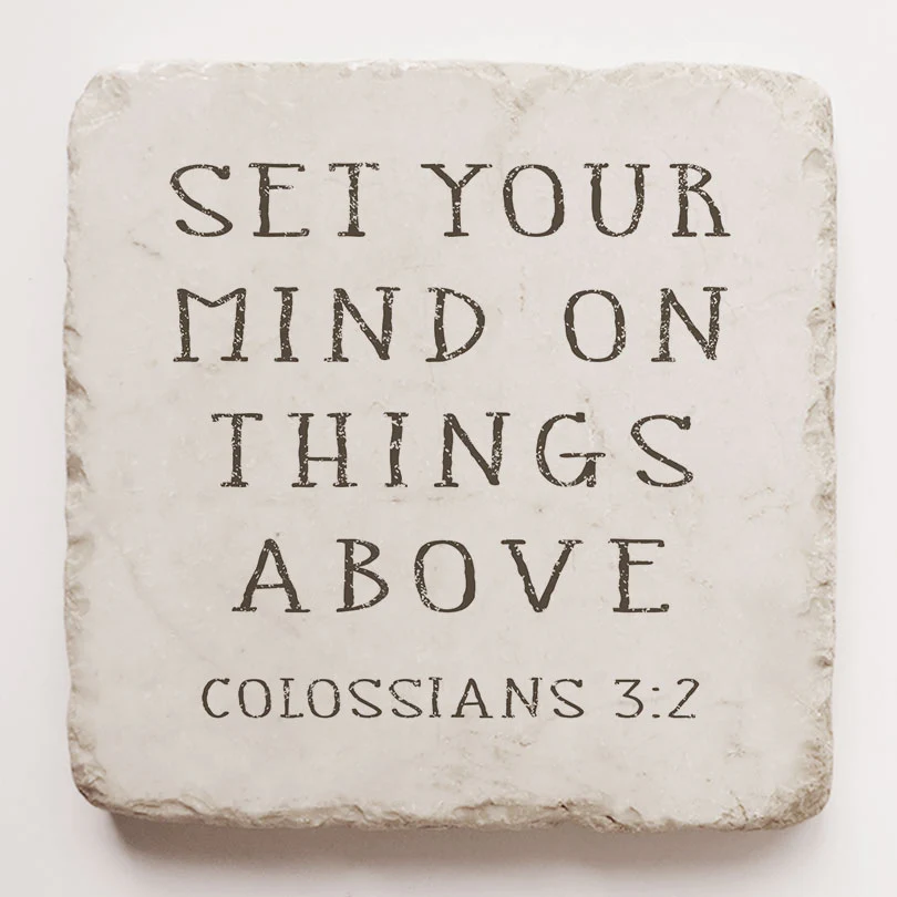 Set your mind Scripture Stone