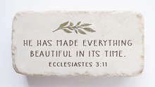 Load image into Gallery viewer, Ecclesiastes 3:11 Scripture Stone - He has made everything beautiful
