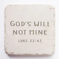 Luke 22:42 Stone His Will.