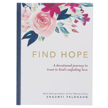 Load image into Gallery viewer, Find Hope Devotional- A devotional journey to trust in God&#39;s unfailing love
