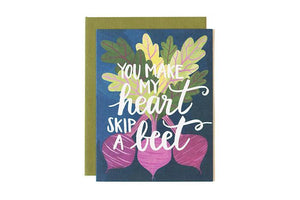 You Make My Heart Skip A Beet- Greeting Card
