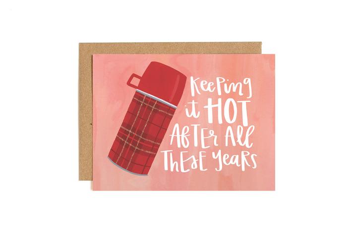 Keeping It Hot After All These Years- Greeting Card