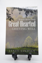 Load image into Gallery viewer, Great-Hearted: Grieving Well by Janet Lindsey
