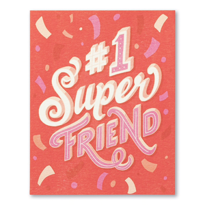 #1 Super Friend- Friendship Card