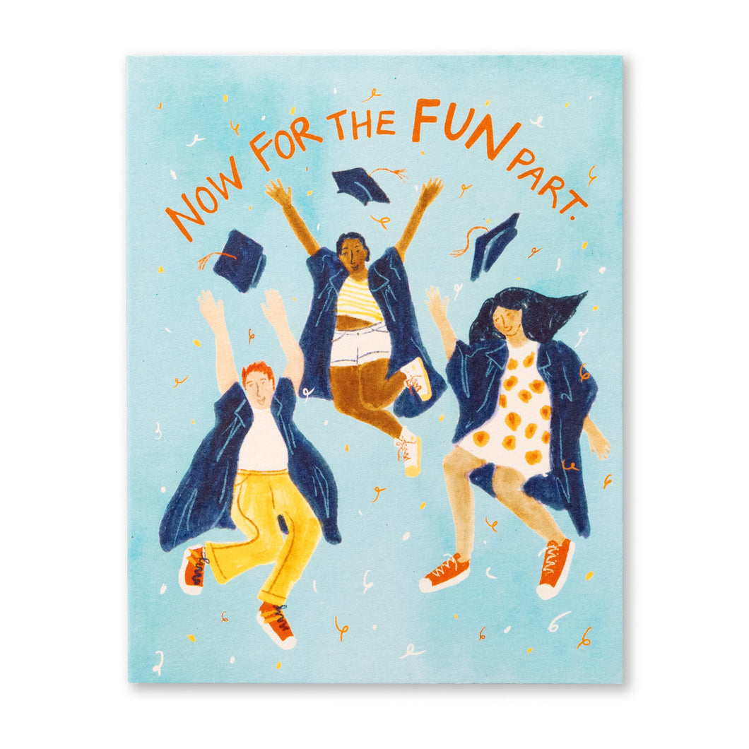 Now For The Fun Part - Graduation Card