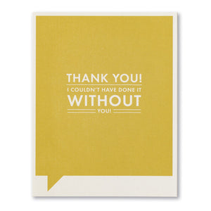 Without You - Thank You Greeting Card