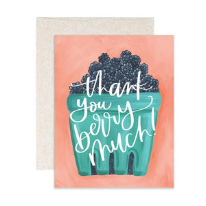Thank You Berry Much- Greeting Card