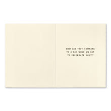 Load image into Gallery viewer, Other Days are Dumb -- Birthday Card
